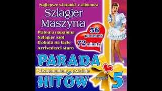 Szlagier maszyna  Parada hitów cz 5 wiązanka 10 [upl. by Eldridge]