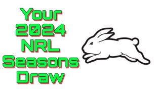 NRL Seasons Draw 2024  South Sydney RABBITOHS [upl. by Guinna]