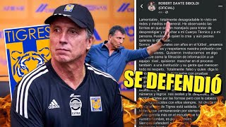 🔥¡YA HABLO Siboldi se DEFIENDE de los Ataques FALSOS de Tigres 😱🚨🔥 [upl. by Netsrijk]