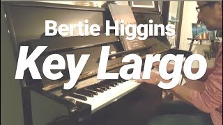 Key Largo by Bertie Higgins piano cover by Praben [upl. by Doowron350]