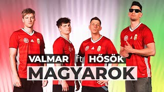 VALMAR FT HŐSÖK  MAGYAROK [upl. by Tiat150]