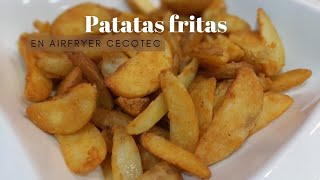 PATATAS FRITAS 🍟🍟CONGELADAS EN FREIDORA DE AIRE CECOTEC [upl. by Ellenahc313]