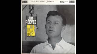 He’ll Have to Go – Jim Reeves [upl. by Eemia]