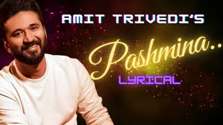 Pashmina  Full Video  Fitoor  Aditya Roy Kapur Katrina Kaif  Amit Trivedi [upl. by Enaled]