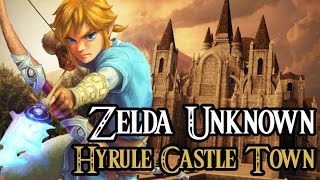 Zelda Wii U  Hyrule Castle Town Zelda Unknown  Feat HMK [upl. by Treat]