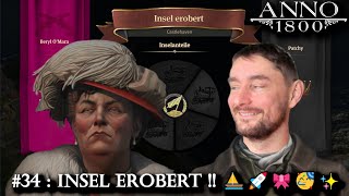 34  Insel EROBERT  ⛵🚀🎀🥳✨  Anno 1800 Lets Play deutsch – 2023 [upl. by Agnimod938]