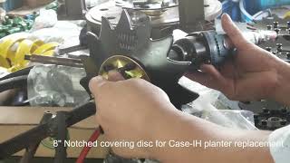 G6001 8quot Notched smooth covering disc for CaseIH planters [upl. by Albert]