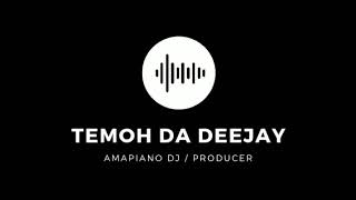 TemoH Da Deejay  Groovers Prayer Amapiano Mix [upl. by Rhianon415]