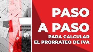 🔍 DESCUBRE Cómo CALCULAR el Prorrateo del IVA ¡Guía COMPLETA Paso a Paso ✅ [upl. by Judi]