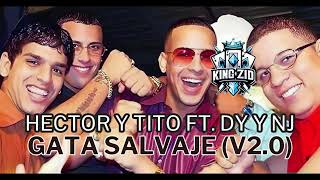 Hector y Tito Ft Daddy Yankee y Nicky Jam  Gata Salvaje Versión 20 [upl. by Ahtebat]