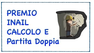 Calcolo e contabilizzazione del premio INAIL ragioneria economiaaziendale lezionionline [upl. by Mundt]