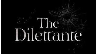 The Dilettante Ep 012 Umanga49 ​⁠ Lovespycopsmafiarevenge [upl. by Ecnerret]