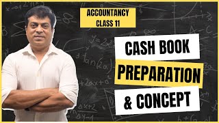 Concept amp Preparation of Cash Book  Accountancy  Class 11 [upl. by Cherise246]