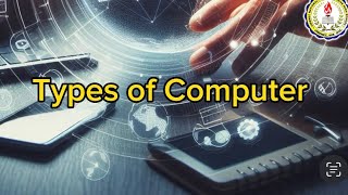 Types of Computer  CSSICT G1012 [upl. by Ecertak]