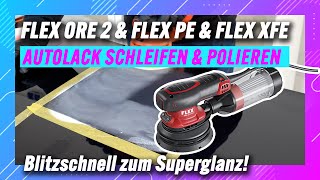 Autolack schleifen und polieren mit FLEX  Exzenterschleifer und Poliermaschinen in Harmonie [upl. by Wilterdink712]