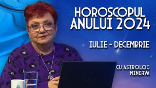 Horoscop Minerva Previziuni 2024 pentru zodiile din ultimele șase luni ale anului [upl. by Eednahs592]