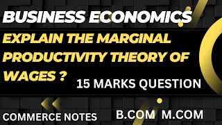 Explain the marginal productivity theory of wages  Business Economics  Bcom  Mcom [upl. by Prem199]