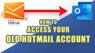 HOWTO Access Your Old HOTMAIL Account [upl. by Nidorf946]