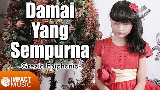 Grezia Epiphania  Damai Yang Sempurna  Lagu Rohani [upl. by Graniah]