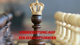 Vorbereitung auf ein SCHACHTURNIER 5 Tipps [upl. by Nevets195]