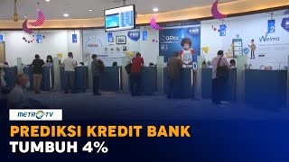 OJK Prediksi Kredit Perbankan Tumbuh Empat Persen [upl. by Ellenhoj]