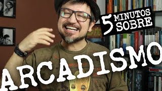 5 minutos Ep 05  Arcadismo [upl. by Edric962]