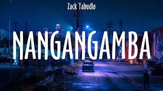 Nangangamba  Zack Tabudlo Lyrics  PAJAMA PARTY [upl. by Enelav]