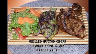 GRILLED MUTTON CHOPS  LYONNAISE POTATOES  GARDEN SALAD  DINNER GUIDE [upl. by Hanima651]