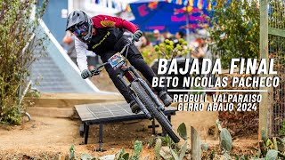 Bajada final Beto Nicolas Pacheco  Redbull Valparaiso Cerro Abajo 2024 [upl. by How]