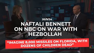 Naftali Bennett on Hezbollah war Imagine 8000 missiles hitting Florida killing dozens of children [upl. by Elleret336]