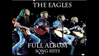 THE EAGLES GREATEST SONG HITS [upl. by Zuleika]