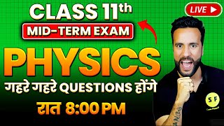 Complete Physics Mid Term Revision Class 11 Physics 202425 Live करेंगे सभी Questions with Ashu Sir [upl. by Fruma112]