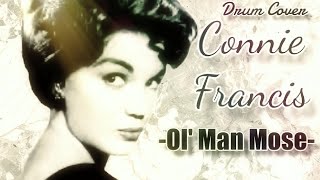 Connie Francis  Ol Man Mose 1960 Drum Cover [upl. by Tim419]