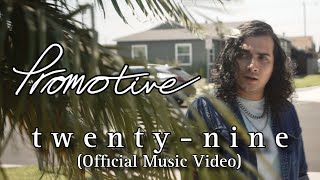 Promotive  Twentynine Official Music Video [upl. by Leacock]