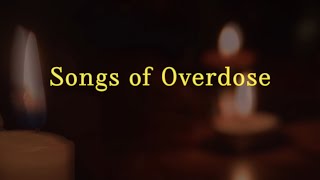 Songs of Overdose （オーバードーズの歌） [upl. by Timus]