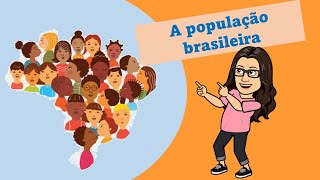 A população brasileira  Ensino Fundamental 1 [upl. by Denise]