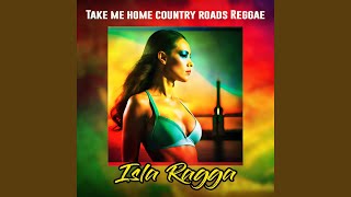 Take me home country roads Reggae [upl. by Shipp]