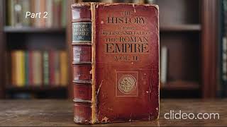 quotThe History of the Decline and Fall of the Roman Empire Vol II by Edward Gibbon Full Audiobookquot [upl. by Leibrag]