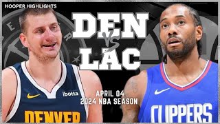 LA Clippers vs Denver Nuggets Full Game Highlights  Apr 4  2024 NBA Season [upl. by Learsiy513]