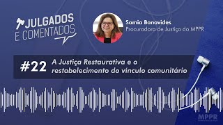 Julgados e Comentados 22  A Justiça Restaurativa e o restabelecimento do vínculo comunitário [upl. by Anahsak]