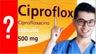 CIPROFLOX Para que Sirve Ciproflox y Como se toma  Y MAS 💊 [upl. by Coltin]