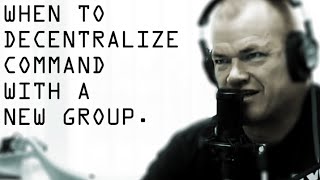 When To Use Decentralized Command With A New Group  Jocko Willink [upl. by Wesla]