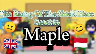 The rising of the Shield hero react to maple as naofumi little sister Gacha nox [upl. by Lamahj]