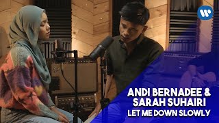 Andi Bernadee amp Sarah Suhairi  Let Me Down Slowly Cover [upl. by Cutcliffe]