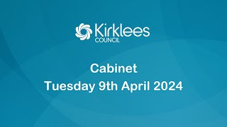 Kirklees Council Cabinet  9th April 2024 [upl. by Nnylyram]