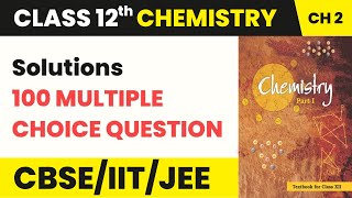 Class 12 Chemistry Chapter 2 MCQs 100 Solved  Solutions Class 12 MCQs With Answers 202223 [upl. by Harbour439]