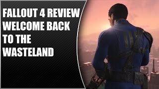 Fallout 4 Review  Welcome Back To The Wasteland [upl. by Assirram]