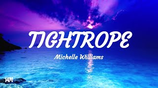 Tightrope  Michelle Williams The Greatest Showman Lyrics [upl. by Lladnew]