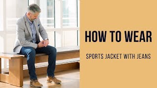 How to Wear a Sports Jacket with Jeans  Lookbook [upl. by Otho]