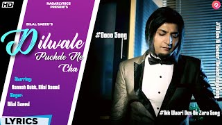 Dilwale Puchde Ne Cha Lyrics  Bilal Saeed  Full Song  Adhi Adhi Raat  Trending Memes Songs [upl. by Tserrof978]